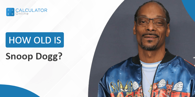 How Old is Snoop Dogg?